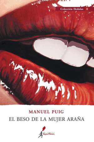 El beso de la mujer araña de Manuel Puig