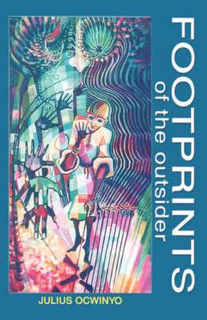 Footprints of the Outsider de Julius Ocwinyo