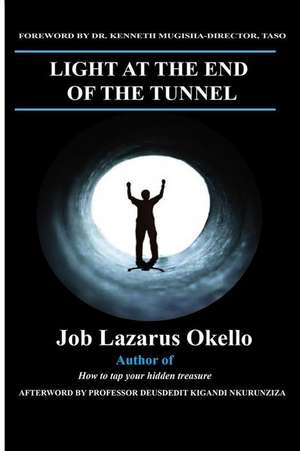 Light at the End of the Tunnel de Job Lazarus Okello