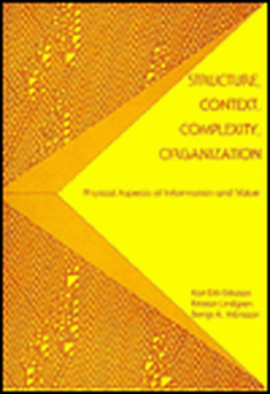 Structure, Context, Complexity, Organization: Physical Aspects of Information and Value de Karl-Erik Eriksson