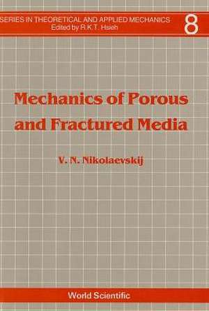 Mechanics of Porous and Fractured Media de V. N. Nikolaevskii