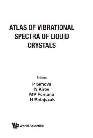 Atlas of Vibrational Spectra of Liquid Crystals de Marco P Fontana