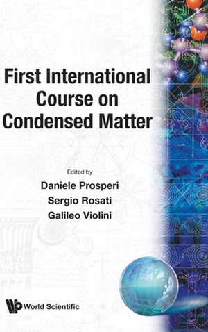 First International Course on Condensed Matter de Sergio Rosati