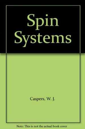 Caspers, W: Spin Systems