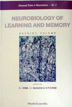 NEUROBIOLOGY OF LEARNING & MEMORY (V2) de ROE McGAUGH ROSE G Shaw