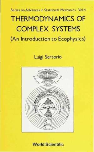 Thermodynamics of Complex Systems: An Introduction to Ecophysics de Luigi Sertorio