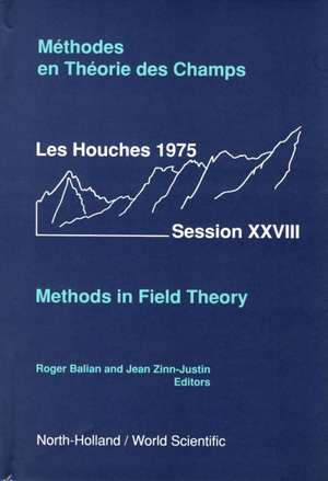 METHODS IN FIELD THEORY (B/H) de Balian R