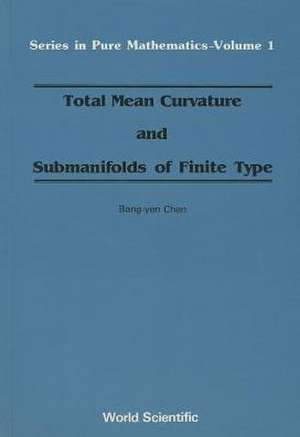 Total Mean Curvature and Submanifolds of Finite Type de Bang-Yen Chen