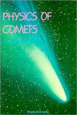 Physics of Comets de Swamy K. S. Krishan