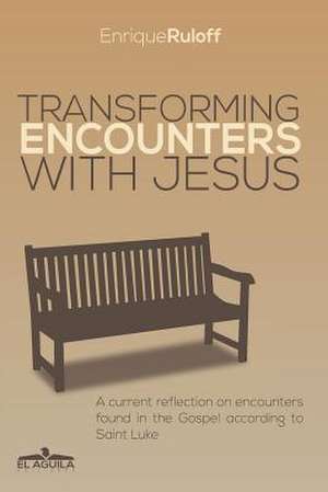 Transforming Encounters with Jesus