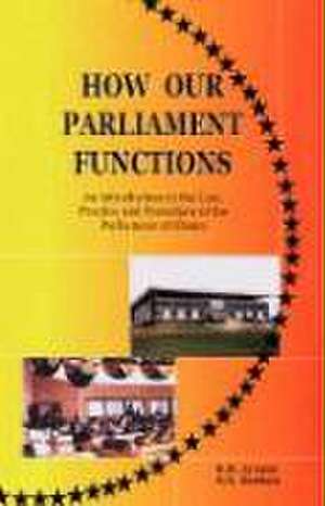 How Our Parliament Functions de K. B. Ayensu