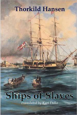 Ships of Slaves (Revised Edition de Thorkild Hansen