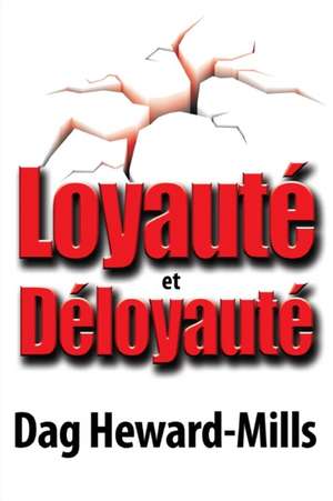 Loyauté et Déloyauté de Dag Heward-Mills