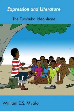 Expression and Literature. Common Tumbuka Ideophones and Their Usage: Arguments Over Museums and Historic Sites de Songiso Mvalo