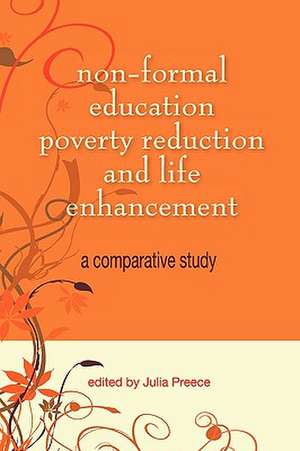 Non-Formal Education, Poverty Reduction and Life Enhancement: A Comparative Study de Julia Preece