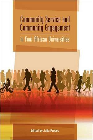 Community Service and Community Engagement in Four African Universities de Julia Preece