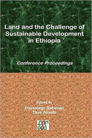 Land and the Challenge of Sustainable Development in Ethiopia de Taye Assefa