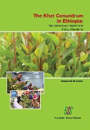 The Khat Conundrum in Ethiopia de Yeraswork Admassie