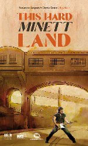 This Hard Minett Land de Susanne Jaspers