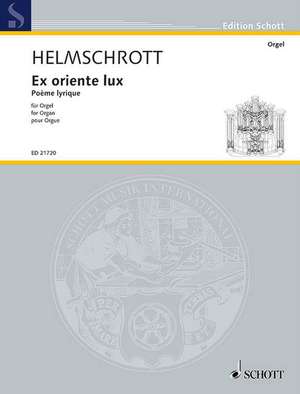 Ex oriente lux. Orgel de Robert M. Helmschrott