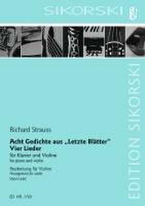 Acht Gedichte aus "Letzte Blätter"; Vier Lieder de Richard Strauss