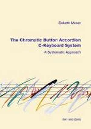 The Chromatic Button Accordion de Elsbeth Moser