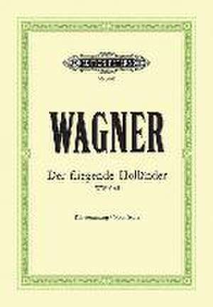 Der fliegende Holländer (Oper in 3 Akten) WWV 63 de Richard Wagner