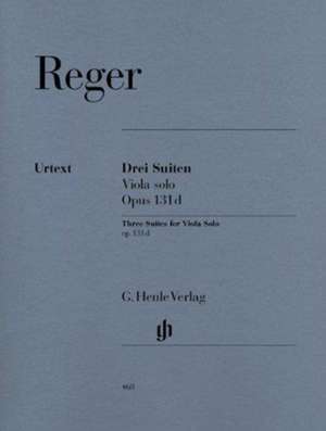 Reger, Max - Drei Suiten op. 131d für Viola solo de Max Reger