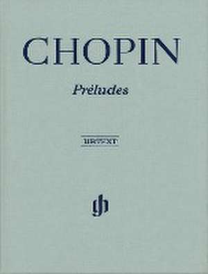 Chopin, Frédéric - Préludes de Frédéric Chopin