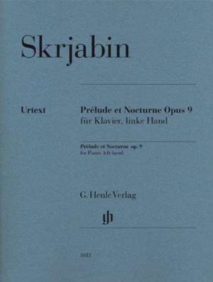 Prélude et Nocturne Opus 9 für Klavier, linke Hand de Alexander Skrjabin