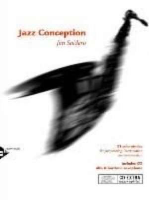 Jazz Conception Alto & Baritone Saxophone de Jim Snidero