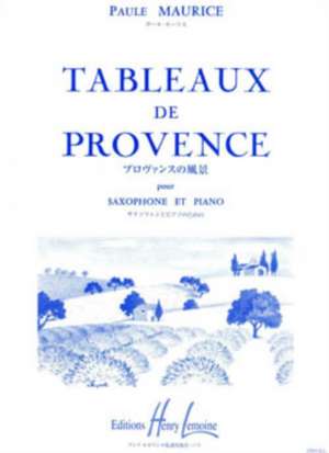 TABLEAUX DE PROVENCE SAXOPHONE & PIANO de Paule Maurice