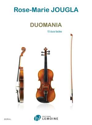 JOUGLA, R: DUOMANIA VIOLIN DUET de ROSE-MARIE JOUGLA