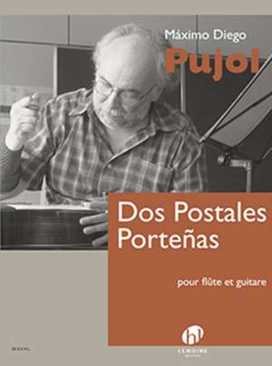 PUJOL, M: DOS POSTALES PORTENAS FLUTE & GUITAR de MAXIMO DIEGO PUJOL