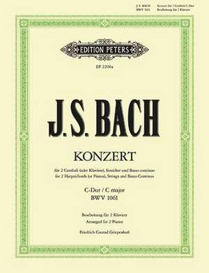 Concerto for 2 Harpsichords (Pianos), Strings and Basso Continuo in C de Johann Sebastian Bach