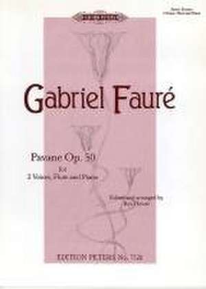 Pavane (Arranged for 2 Voices, Flute and Piano): Soprano/Alto and Tenor/Baritone de Gabriel Fauré