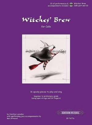 Witches' Brew for Cello -- 16 Spooky Pieces to Play and Sing [Incl. CD] de Caroline Lumsden