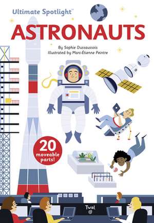 Ultimate Spotlight: Astronauts de Sophie Dussausois