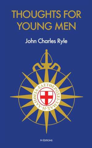 Thoughts for Young Men de John Charles Ryle