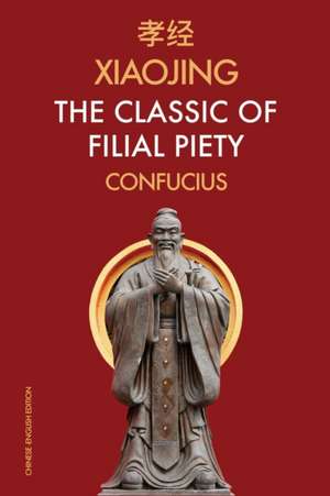 Xiaojing The Classic of Filial Piety de Confucius