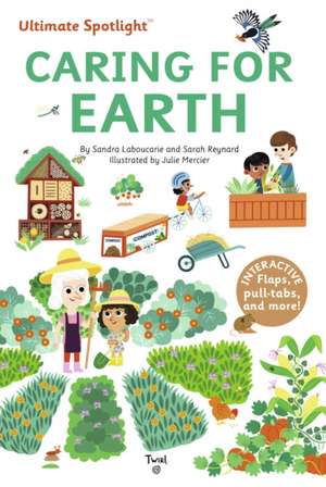 Ultimate Spotlight: Caring for Earth de Sandra Laboucarie