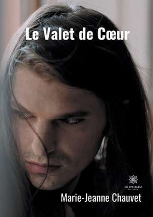 Le valet de coeur de Marie-Jeanne Chauvet