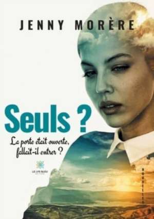 Seuls ? de Jenny Morère