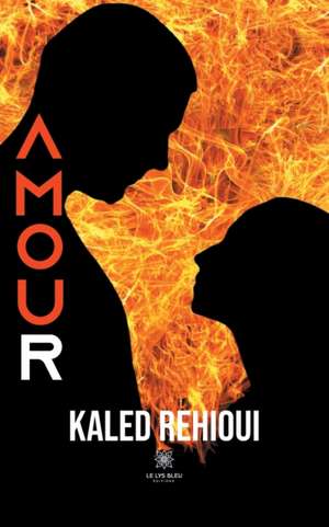 Amour de Kaled Rehioui