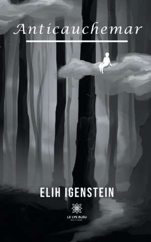 Anticauchemar de Elih Igenstein