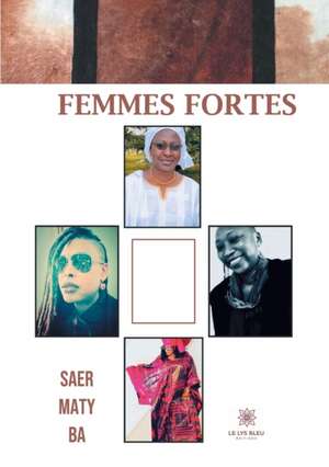 Femmes fortes de Saer Maty Ba