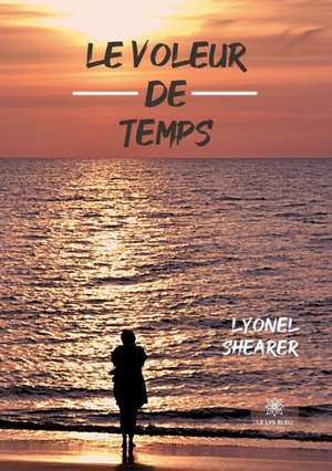 Le voleur de temps de Lyonel Shearer