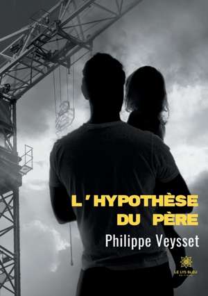 L'hypothèse du père de Philippe Veysset