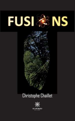 Fusions de Christophe Chaillet