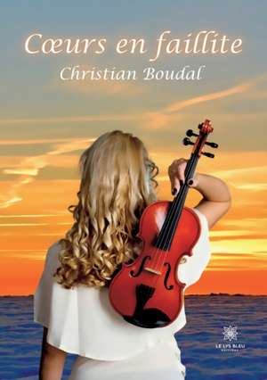 Coeurs en faillite de Christian Boudal